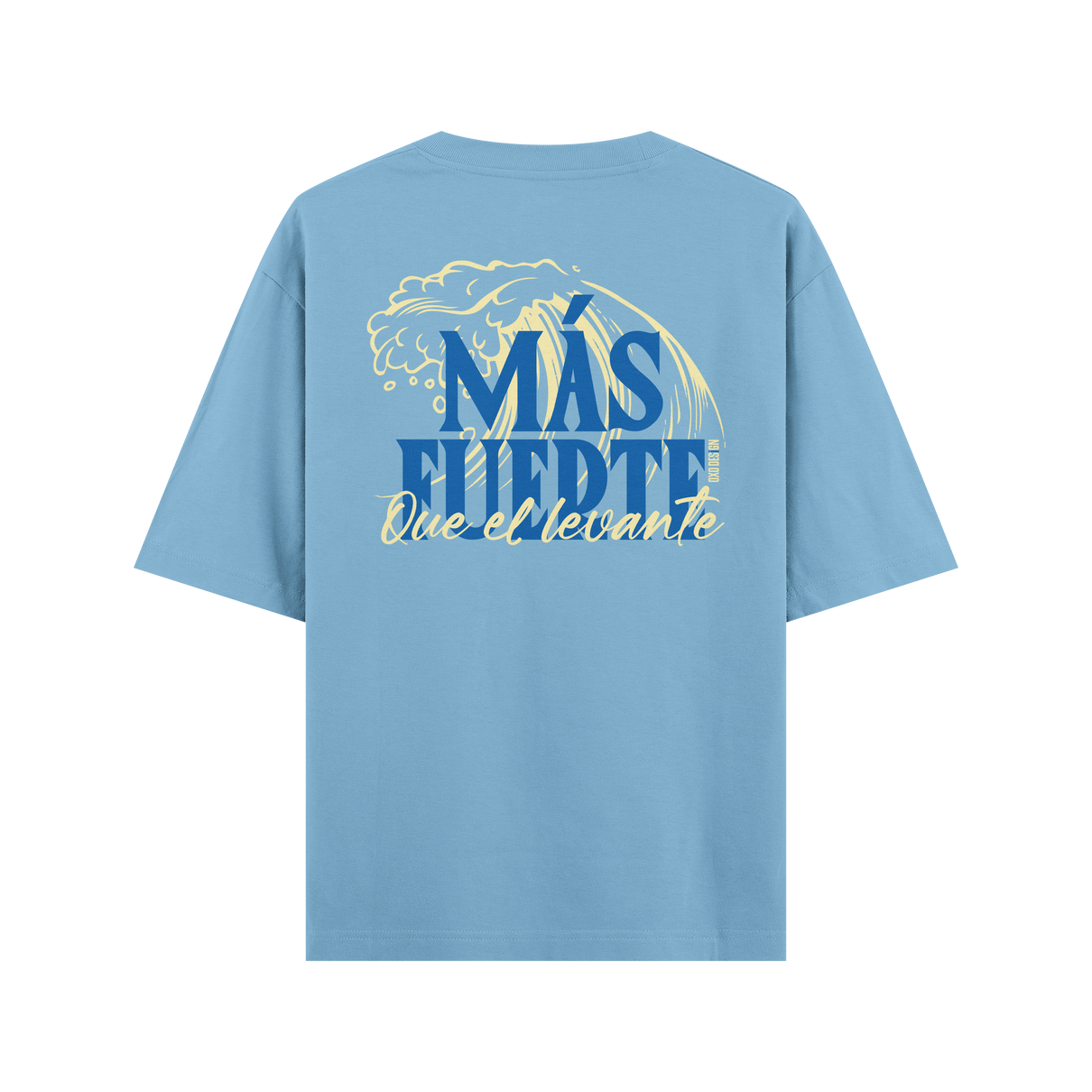 CAMISETA OVERSIZE MÁS FUERTE QUE EL LEVANTE